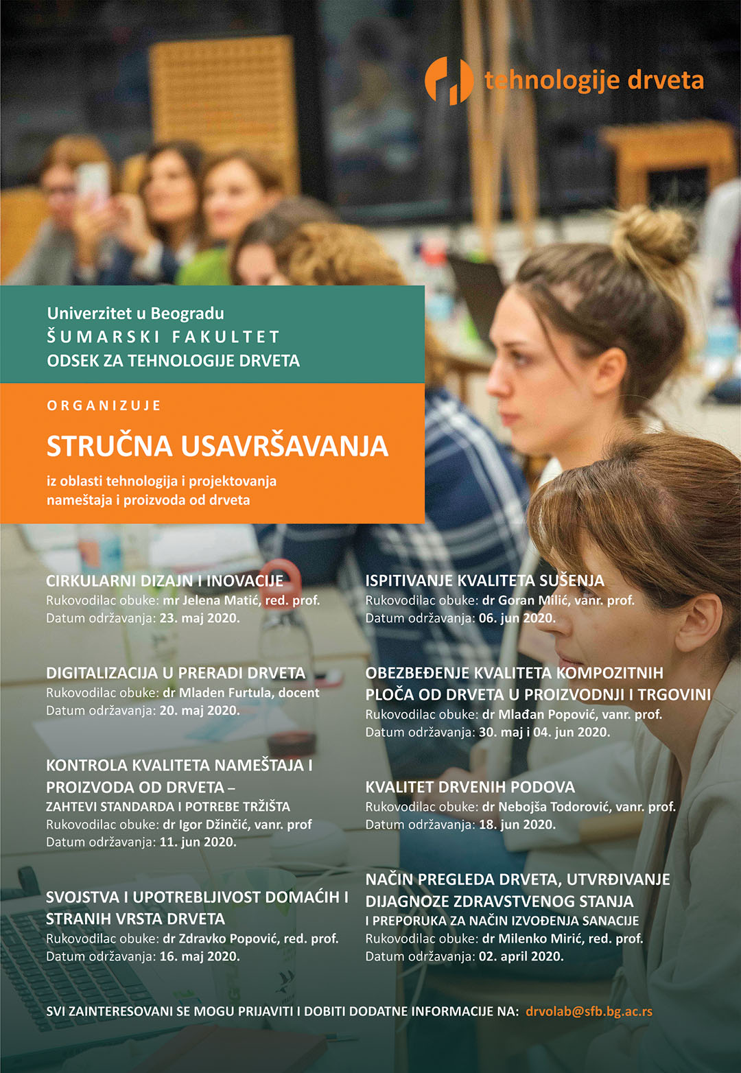 Odsek za tehnologije drveta organizuje: STRUČNA USAVRŠAVANJA iz oblasti tehnologija drveta i projektovanja nameštaja i proizvoda od drveta